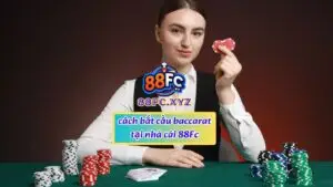 cách bắt cầu baccarat nhà cái 88fc